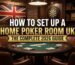 How to Set Up a Home Poker Room UK